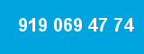 919 069 47 74